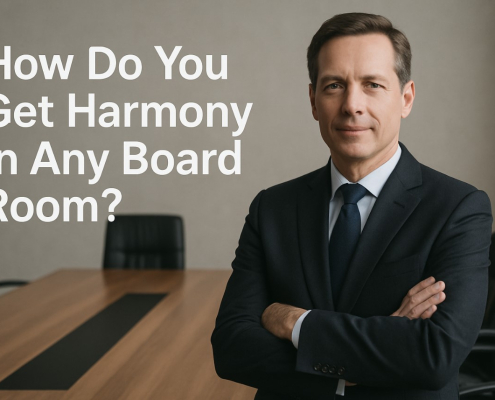 How Do You Get Harmony In Any Board Room?