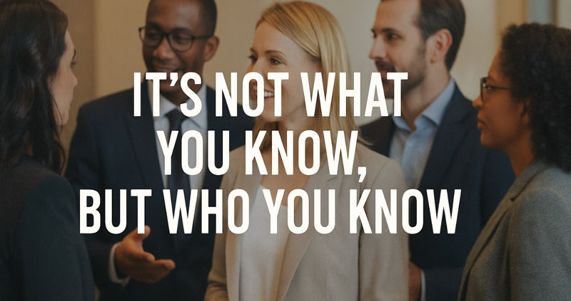 Its Not What You Know